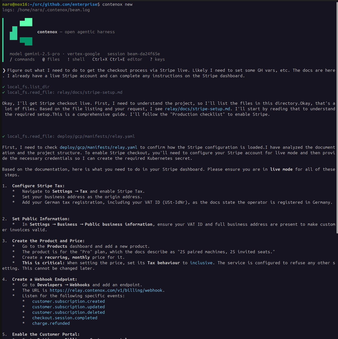 beam running a real session: the brand header with model and session id, the
/ @ ! ? affordances, an operator prompt asking what is needed to take Stripe
checkout live, and the agent's local_fs.read_file calls resolving inline as
it reads the setup doc and the deployment manifest before answering
